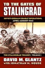 9780700616305 To the Gates of Stalingrad, Nieuw, David M. Glantz, Verzenden