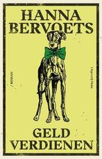 Geld Verdienen |  NIEUW | Bervoets, Hanna | 9789493420243, Boeken, Ophalen of Verzenden, Nieuw, Bervoets, Hanna