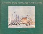 Album van Oud-Groningen 1750-1880 9789062430055, Verzenden, Gelezen, A.T. Schuitema Meijer