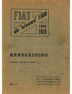1954 FIAT 1100 TYPE 103 INSTRUCTIEBOEKJE NEDERLANDS, Auto diversen, Handleidingen en Instructieboekjes