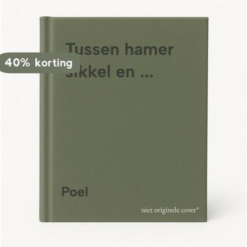 Tussen hamer sikkel en ... 9789033613357 Poel, Boeken, Kinderboeken | Jeugd | 13 jaar en ouder, Gelezen, Verzenden