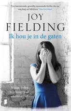 Ik hou je in de gaten 9789022572092 Joy Fielding, Verzenden, Gelezen, Joy Fielding