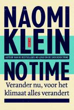 No time 9789044533767 Naomi Klein, Boeken, Verzenden, Zo goed als nieuw, Naomi Klein