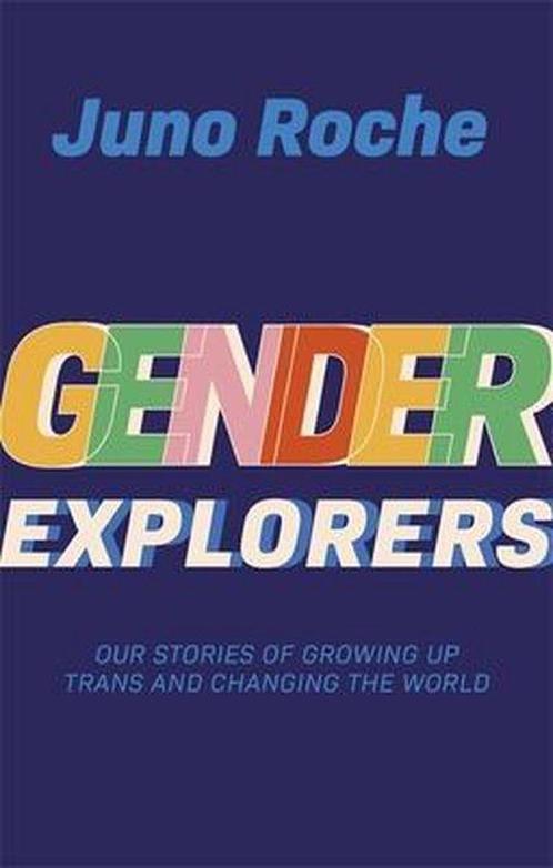 9781787752597 Gender Explorers Juno Roche, Boeken, Biografieën, Nieuw, Verzenden