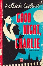 Good night, Charlie 9789460017742 Patrick Conrad, Verzenden, Gelezen, Patrick Conrad