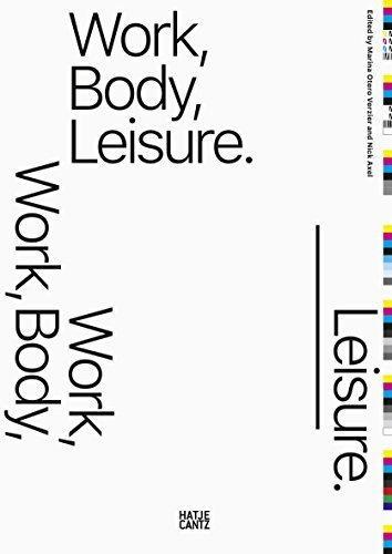 Work, Body, Leisure 9783775744256 Marina Otero Verzier, Boeken, Taal | Engels, Zo goed als nieuw, Verzenden
