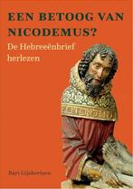 Een betoog van Nicodemus? 9789493175426 Bart Gijsbertsen, Verzenden, Gelezen, Bart Gijsbertsen