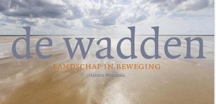 De Wadden 9789462620612 Maarten Westmaas, Boeken, Hobby en Vrije tijd, Gelezen, Verzenden