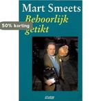 Behoorlijk getikt 9789025402877 Smeets, Boeken, Verzenden, Gelezen, Smeets