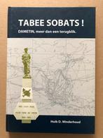 Tabee Sobats- Ooggetuigenverslagen Geschiedenis Indiëgangers, Boeken, Ophalen of Verzenden, 20e eeuw of later, Zo goed als nieuw