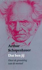 Dat ben jij - Arthur Schopenhauer - 9789028423534 - Paperbac, Verzenden, Nieuw