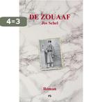 De zouaaf 9789082359619 Jos Schel, Boeken, Verzenden, Zo goed als nieuw, Jos Schel