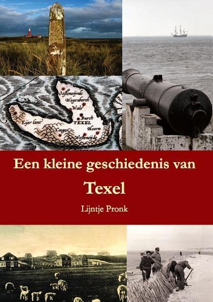 Een kleine geschiedenis van Texel 9789082089905, Boeken, Geschiedenis | Stad en Regio, Zo goed als nieuw, Verzenden