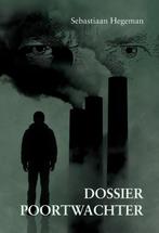 Dossier Poortwachter 9789081143295 Sebastiaan Hegeman, Verzenden, Gelezen, Sebastiaan Hegeman