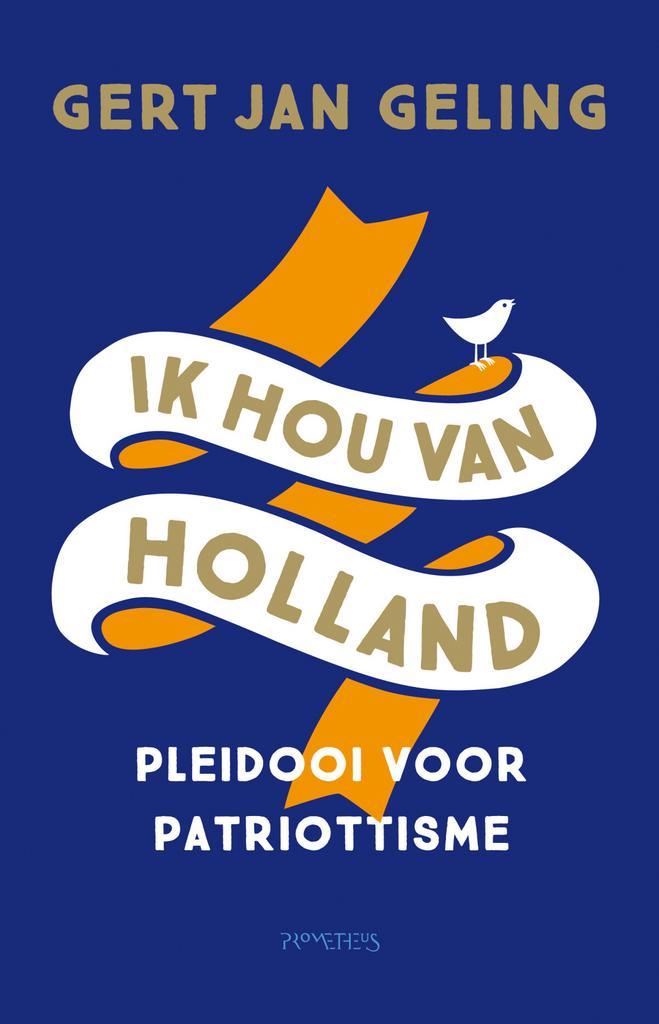 Ik hou van Holland (9789044643831, Gert Jan Geling), Boeken, Overige Boeken, Nieuw, Verzenden