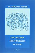 Naar Jeruzalem en terug / Op schrijvers voeten 9789020406320, Boeken, Verzenden, Zo goed als nieuw, S. Bellow