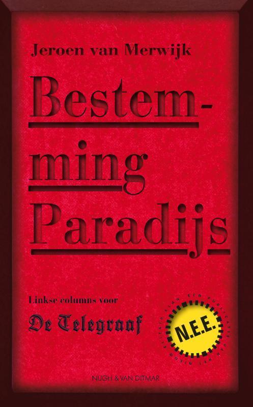 Bestemming Paradijs 9789038894881 Jeroen van Merwijk, Boeken, Hobby en Vrije tijd, Zo goed als nieuw, Verzenden