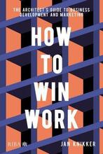 9781859469323 How To Win Work Jan Knikker, Verzenden, Nieuw, Jan Knikker