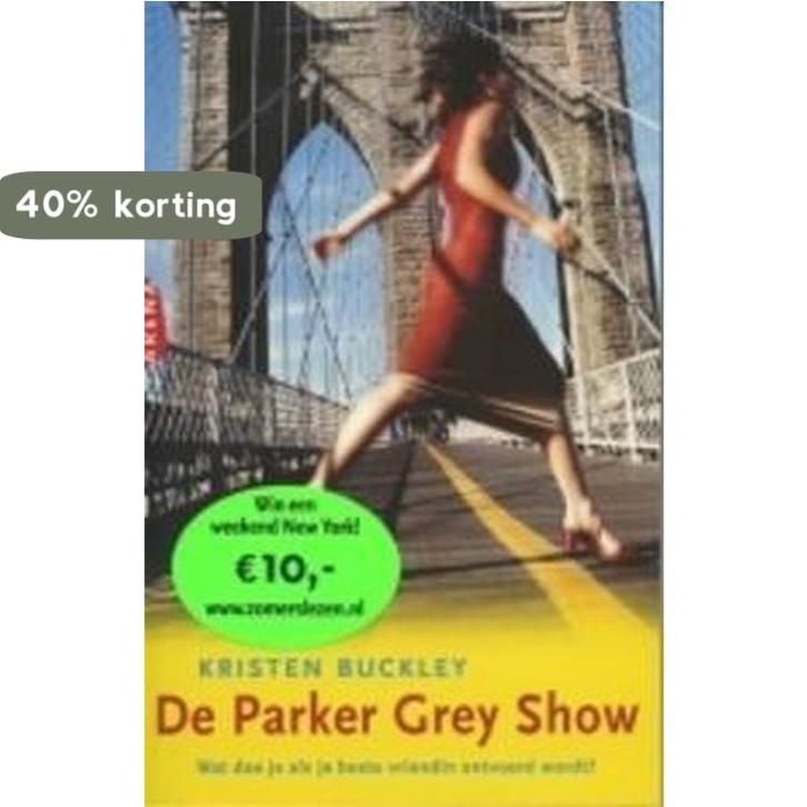 De Parker Grey Show 9789069746418 Kristen Buckley, Boeken, Romans, Zo goed als nieuw, Verzenden