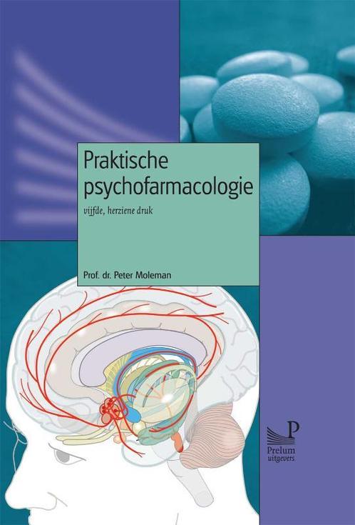 Praktische psychofarmacologie druk Heruitgave 9789085620570, Boeken, Psychologie, Zo goed als nieuw, Verzenden