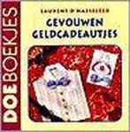 Gevouwen geldcadeautjes / Doeboekjes 9789038409344, Verzenden, Zo goed als nieuw, L. D'Haeseleer