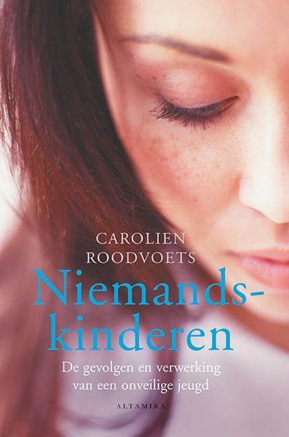 Niemandskinderen 9789069639307 Carolien Roodvoets, Boeken, Psychologie, Zo goed als nieuw, Verzenden