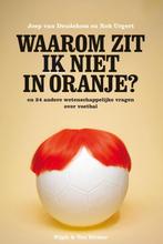 Waarom zit IK niet in Oranje? 9789038893709, Boeken, Verzenden, Gelezen, Joep van Deudekom