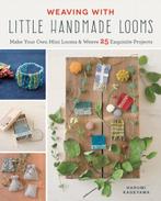 9781782216902 Weaving with Little Handmade Looms, Boeken, Nieuw, Harumi Kageyama, Verzenden