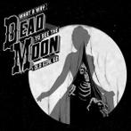lp nieuw - dead moon  - WHAT A WAY TO SEE THE OLD GIRL GO ..