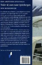 Vader en Zoon naar Spitsbergen 9789059610729 B. Hoekendijk, Boeken, Verzenden, Gelezen, B. Hoekendijk