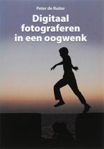 Digitaal fotograferen in een oogwenk 9789038918044, Boeken, Verzenden, Gelezen, Peter de Ruiter