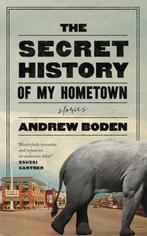 The Secret History of My Hometown 9781777822309 Andrew Boden, Verzenden, Gelezen, Andrew Boden