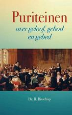 Puriteinen over geloof, gebod en gebed 9789402904833, Verzenden, Zo goed als nieuw