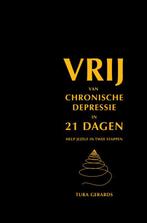VRIJ VAN CHRONISCHE DEPRESSIE IN 21 DAGEN 9789402122619, Boeken, Wetenschap, Verzenden, Zo goed als nieuw, Tura Gerards