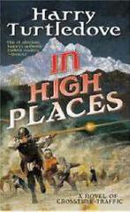 Turtledove, Harry : In High Places: A Novel of Crosstime Tra, Verzenden, Gelezen, Harry Turtledove