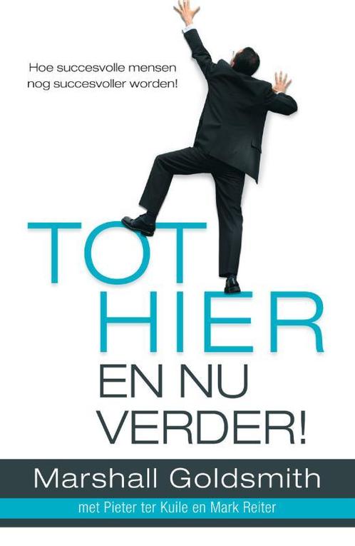 Tot hier en nu verder 9789044984309 Marshall Goldsmith, Boeken, Psychologie, Zo goed als nieuw, Verzenden