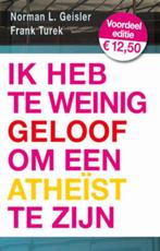 IK HEB TE WEINIG GELOOF OM EEN ATHEIST TE ZIJN 9789033819087, Verzenden, Gelezen, Frank Turek
