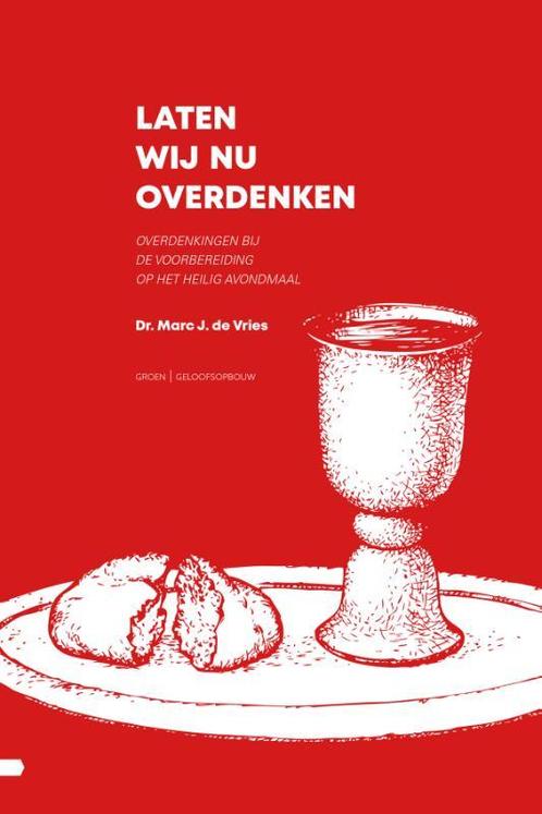 Laten wij nu overdenken 9789088972164 Marc J. de Vries, Boeken, Godsdienst en Theologie, Gelezen, Verzenden