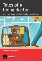 Tales of a Flying Doctor and the Story Behind Hughes, Boeken, Biografieën, Graham R.V. Hughes, Zo goed als nieuw, Verzenden