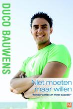 Niet moeten maar willen 9789460680052 Duco Bauwens, Boeken, Verzenden, Gelezen, Duco Bauwens