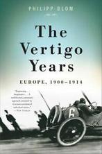The vertigo years: Europe, 1900-1914 by Philipp Blom, Boeken, Gelezen, Philipp Blom, Verzenden