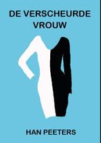 De verscheurde vrouw 9789462170803 Han Peeters, Boeken, Romans, Verzenden, Gelezen, Han Peeters