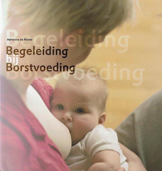Begeleiding bij borstvoeding 9789090167619, Boeken, Wetenschap, Zo goed als nieuw, Verzenden