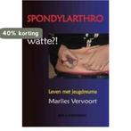 Spondylarthro... watte?! 9789490243524 Marlies Vervoort, Verzenden, Zo goed als nieuw, Marlies Vervoort