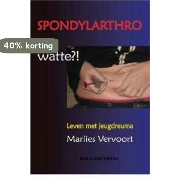 Spondylarthro... watte?! 9789490243524 Marlies Vervoort, Boeken, Hobby en Vrije tijd, Zo goed als nieuw, Verzenden