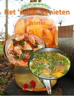 Het ´wilde´genieten - Winter 9789083106182 Anneke Bleeker, Boeken, Verzenden, Zo goed als nieuw, Anneke Bleeker