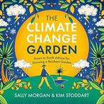 The Climate Change Garden, UPDATED EDITION 9780760379486, Boeken, Verzenden, Zo goed als nieuw, Sally Morgan