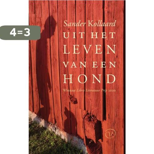 Uit het leven van een hond 9789028212459 Sander Kollaard, Boeken, Romans, Gelezen, Verzenden