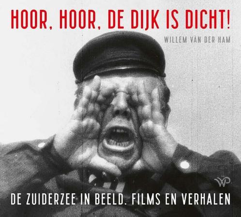 Hoor, hoor de dijk is dicht 9789464560220 Willem van der Ham, Boeken, Overige Boeken, Zo goed als nieuw, Verzenden