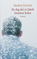 De dag dat ze Jakob kwamen halen 9789059361331, Verzenden, Gelezen, Norbert Gstrein